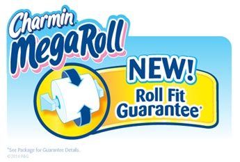 Charmin Mega Roll New! Roll Fit Guarantee.* *See package for Guarantee details.